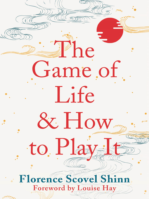 Title details for The Game of Life and How to Play It by Florence Scovel Shinn - Wait list